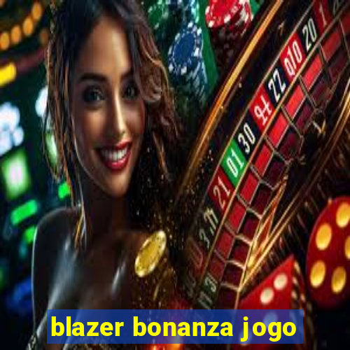 blazer bonanza jogo